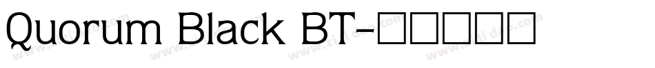 Quorum Black BT字体转换